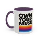 Own Your Pause – Bold Statement Coffee Mug