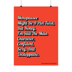Menopause Might Be A Plot Twist Poster. Bold Wall Art