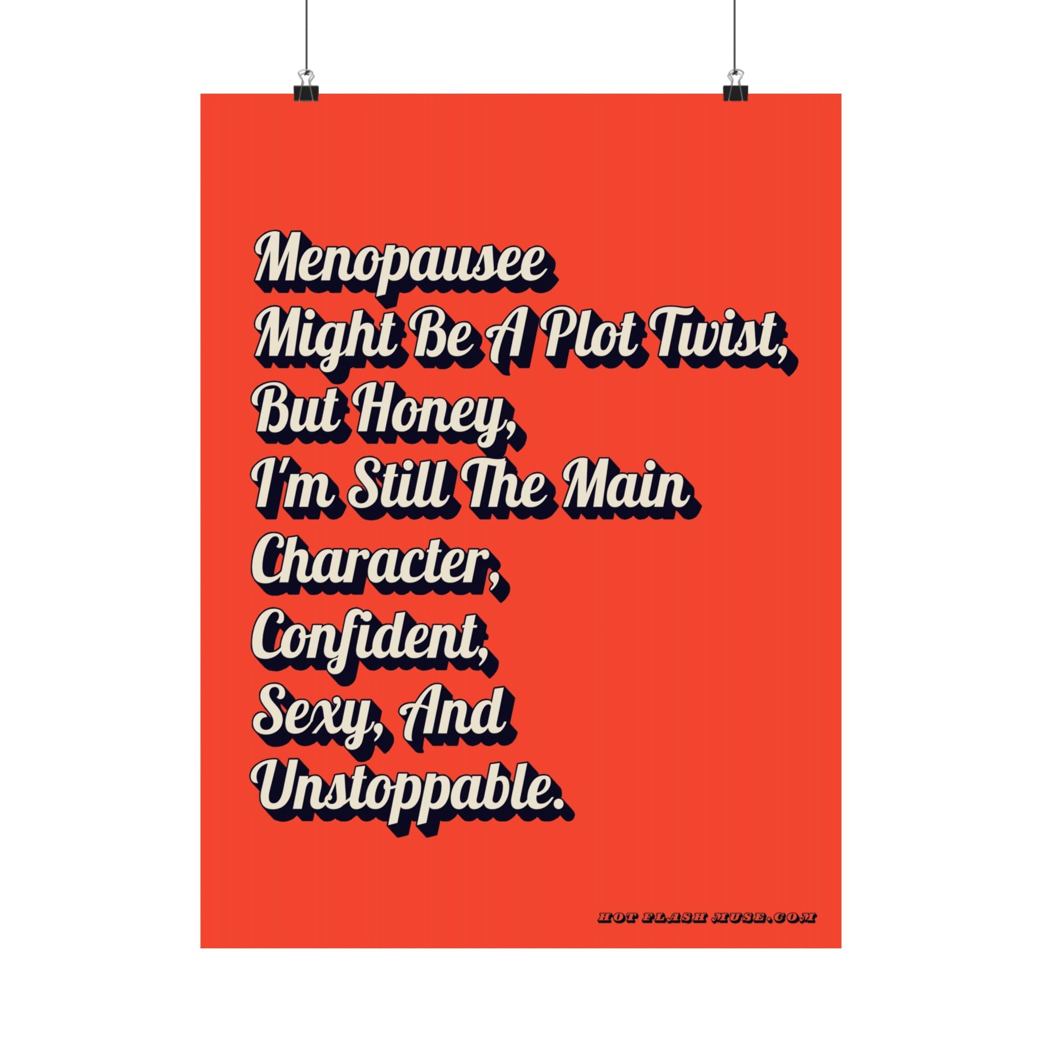 Menopause Might Be A Plot Twist Poster. Bold Wall Art