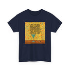 One Word: Hormones. Two Words: Extra Dry. – Women’s Statement T-Shirt