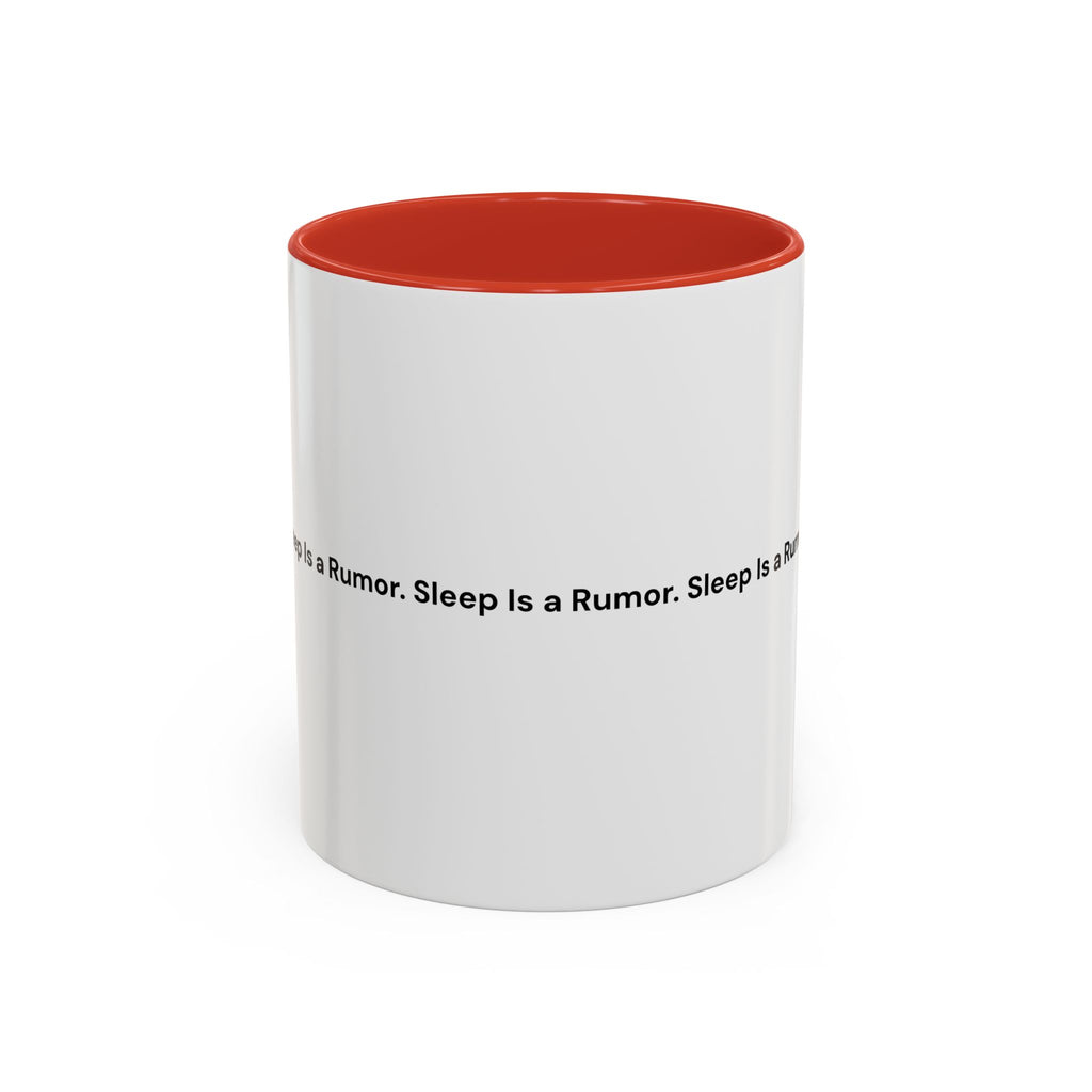 Sleep Is a Rumor Mug — Menopause Night Waking Coffee Cup (11/15oz)