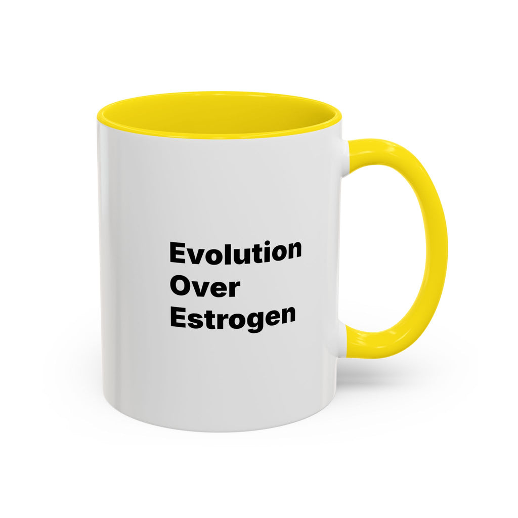 Evolution Over Estrogen Mug. Feminist Statement Coffee Cup (11/15 oz)