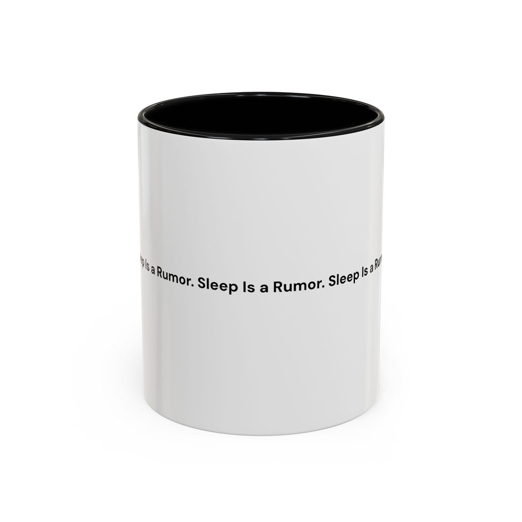 Sleep Is a Rumor Mug — Menopause Night Waking Coffee Cup (11/15oz)