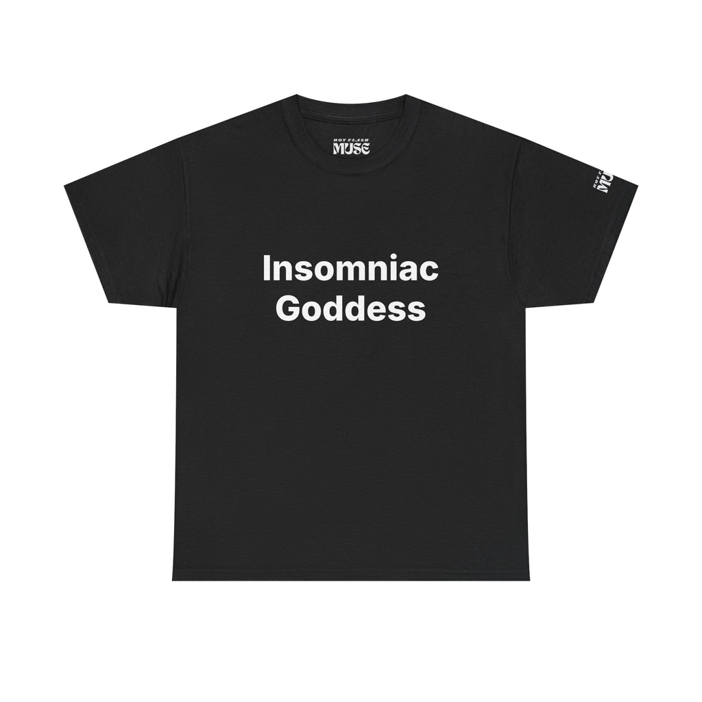 Insomniac Goddess Tee — Funny Sleep-Deprived Shirt for Night Owls
