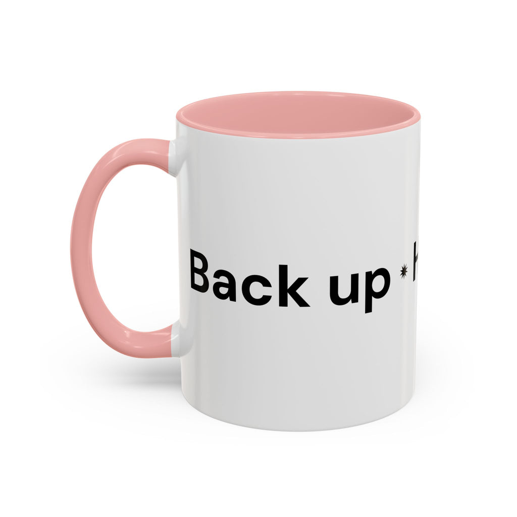 Menopause Humor Coffee Mug — “Back Up. High Voltage.” Accent 11/15oz