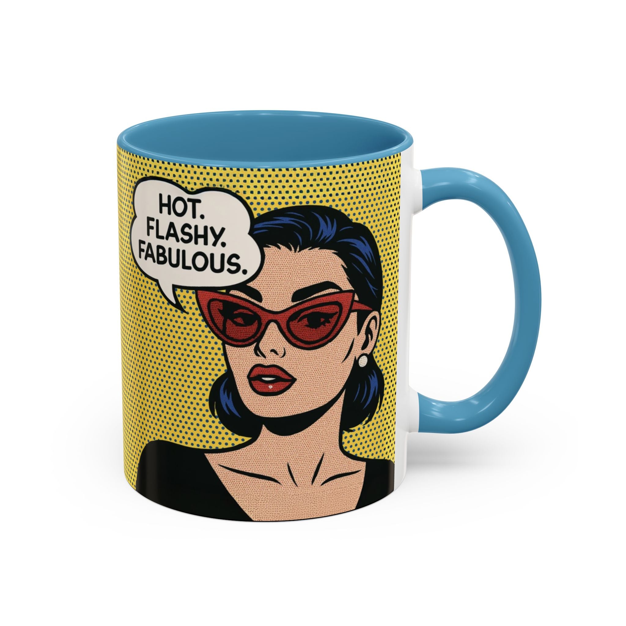 Hot. Flashy. Fabulous. Mug.  Funny Menopause Coffee Cup for Women