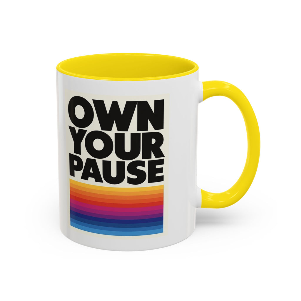 Own Your Pause – Bold Statement Coffee Mug