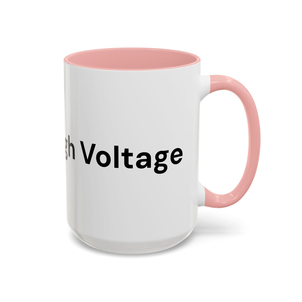 Menopause Humor Coffee Mug — “Back Up. High Voltage.” Accent 11/15oz
