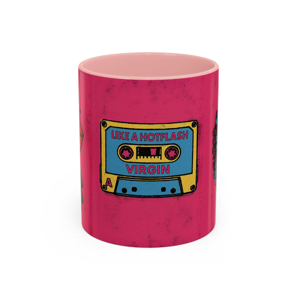 Like a Hotflash Virgin Mug.  Funny Menopause Coffee Cup for Women