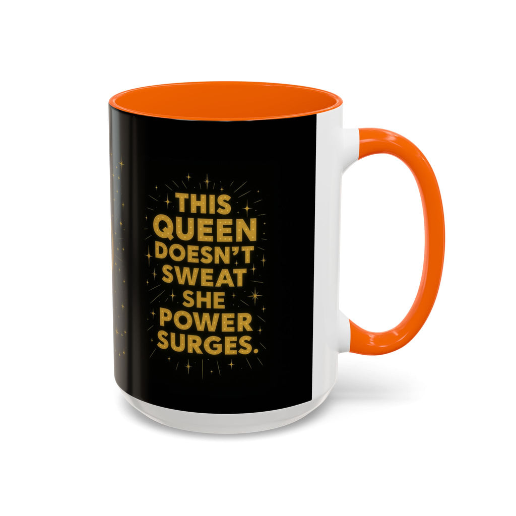 Hot Flash Queen Power Surge Mug.
