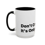 Don't Cry It's Only Menopause Accent Coffee Mug. Funny Menopause Gift
