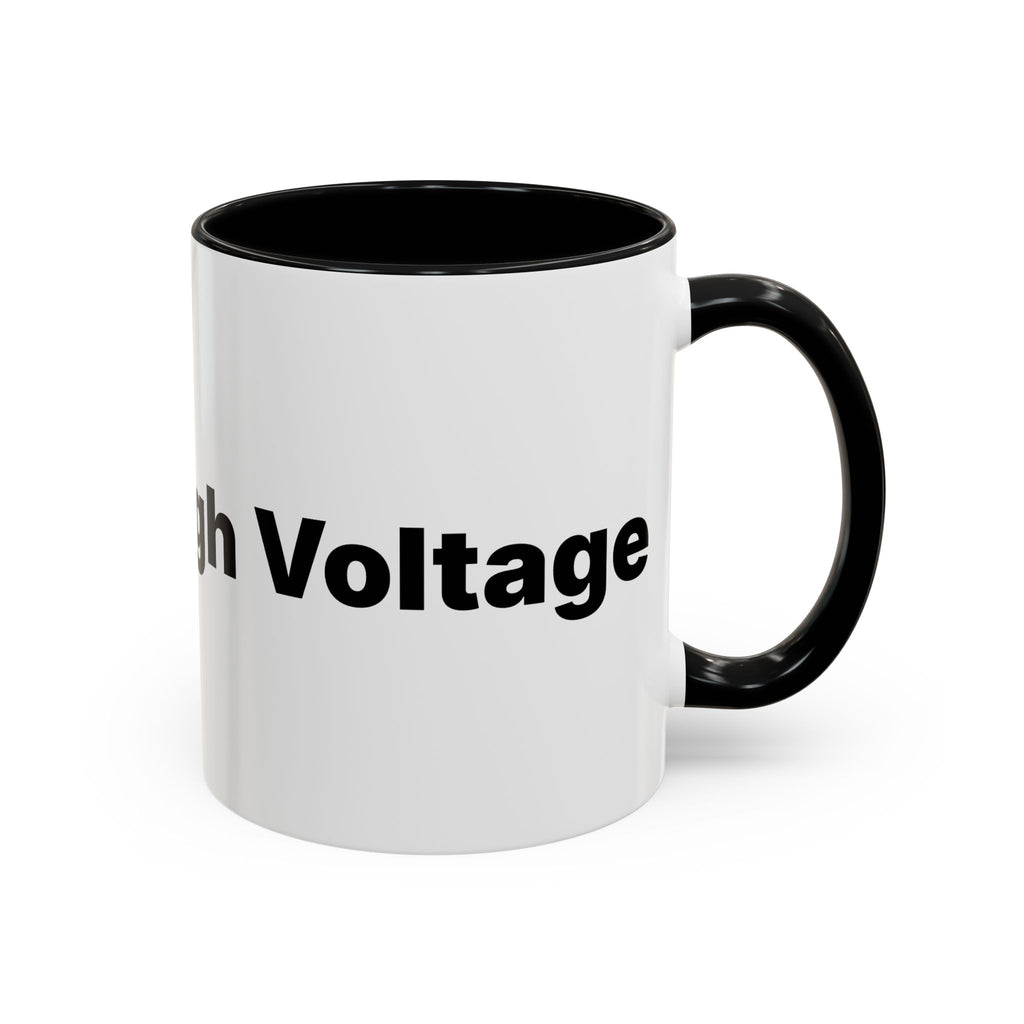 Menopause Humor Coffee Mug — “Back Up. High Voltage.” Accent 11/15oz