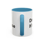 Don't Cry It's Only Menopause Accent Coffee Mug — Funny Menopause Gift