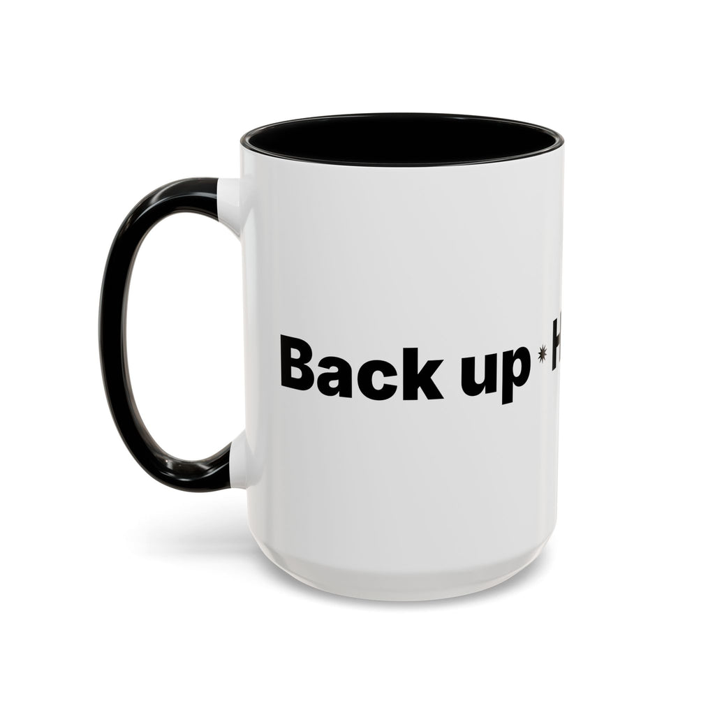 Menopause Humor Coffee Mug — “Back Up. High Voltage.” Accent 11/15oz