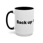 Menopause Humor Coffee Mug — “Back Up. High Voltage.” Accent 11/15oz