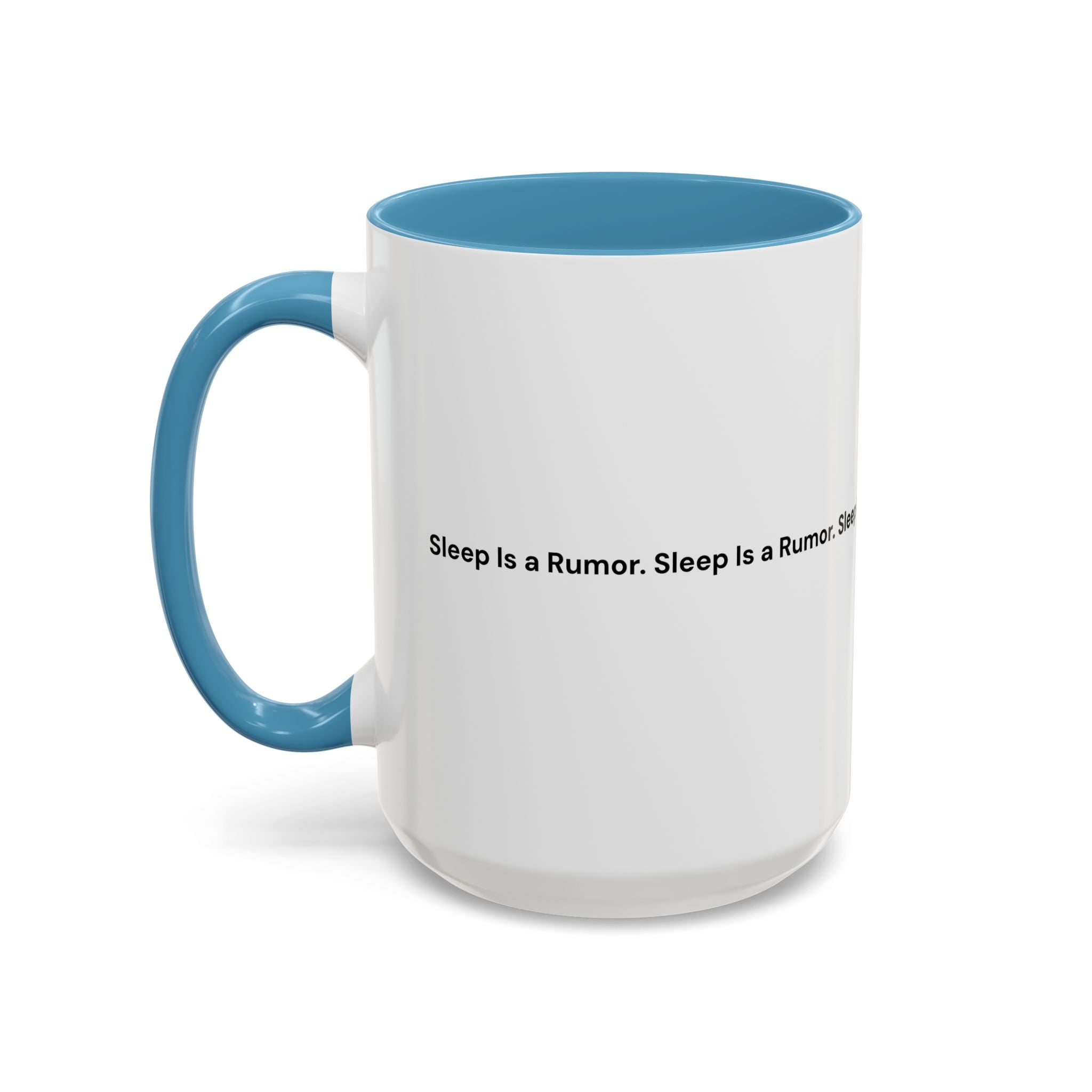 Sleep Is a Rumor Mug — Menopause Night Waking Coffee Cup (11/15oz)