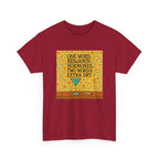 One Word: Hormones. Two Words: Extra Dry. – Women’s Statement T-Shirt