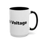 Menopause Humor Coffee Mug — “Back Up. High Voltage.” Accent 11/15oz