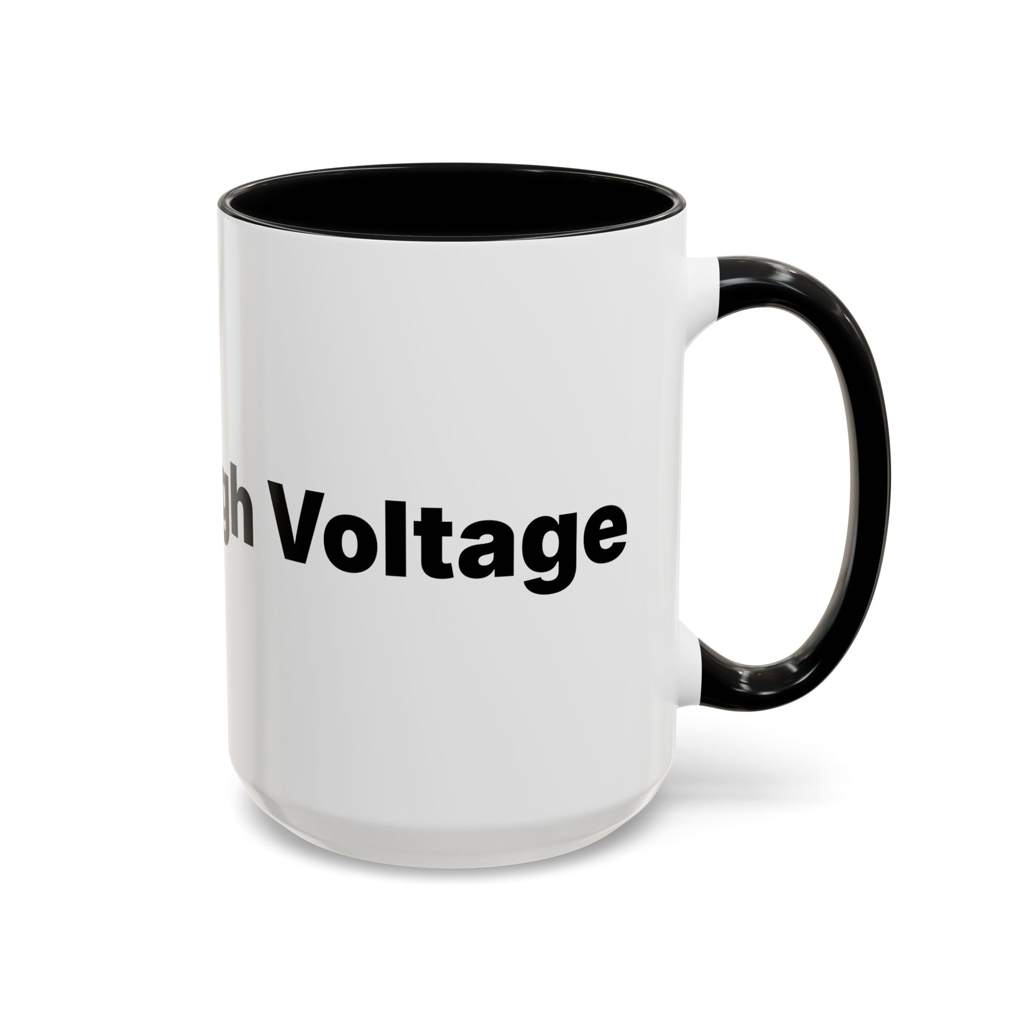 Menopause Humor Coffee Mug — “Back Up. High Voltage.” Accent 11/15oz
