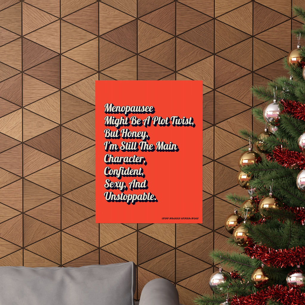 Menopause Might Be A Plot Twist Poster. Bold Wall Art