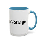 Menopause Humor Coffee Mug — “Back Up. High Voltage.” Accent 11/15oz