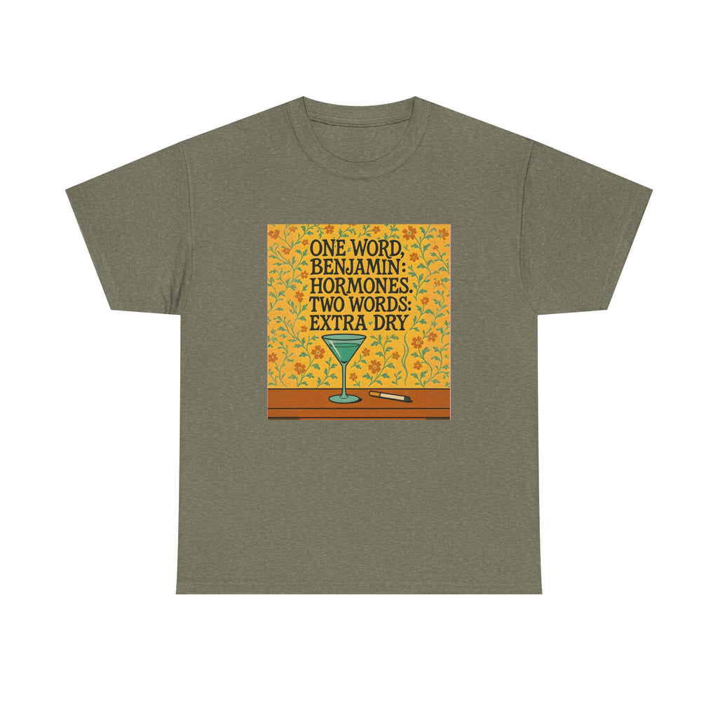 One Word: Hormones. Two Words: Extra Dry. – Women’s Statement T-Shirt