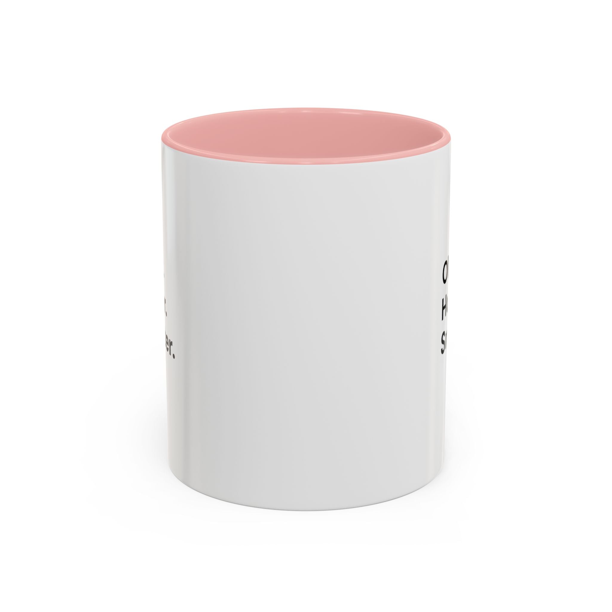 Older Hotter Smarter Coffee Mug, Funny 40th 50th 60th Birthday Gift for Her, Minimalist Aesthetic Accent Mug (11/15 oz)