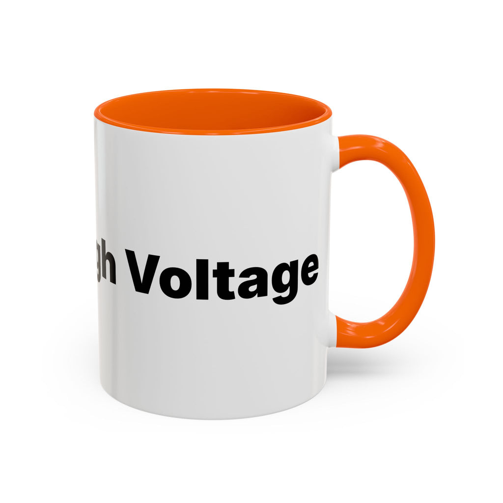 Menopause Humor Coffee Mug — “Back Up. High Voltage.” Accent 11/15oz