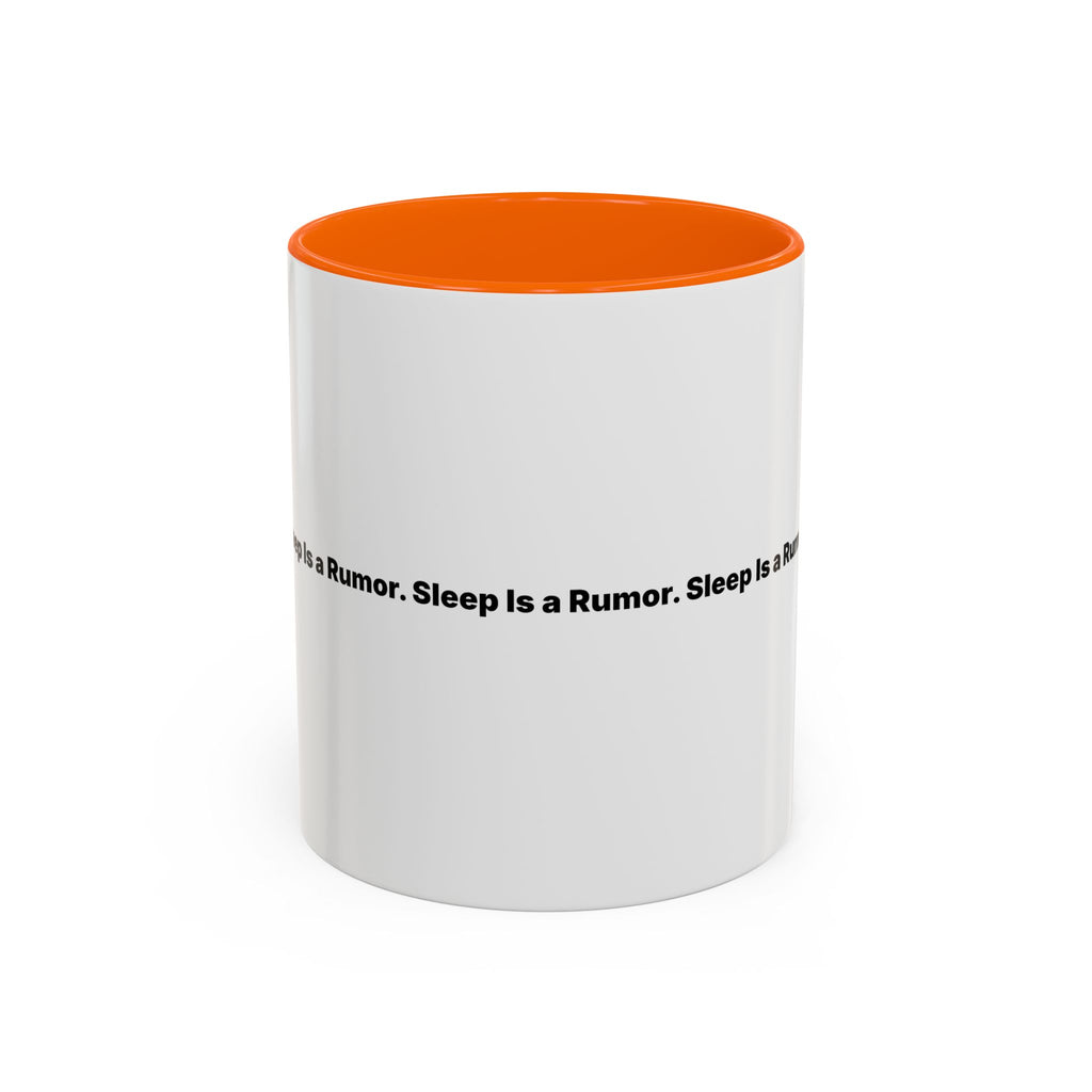 Sleep Is a Rumor Mug. Menopause Night Waking Coffee Cup (11/15oz)