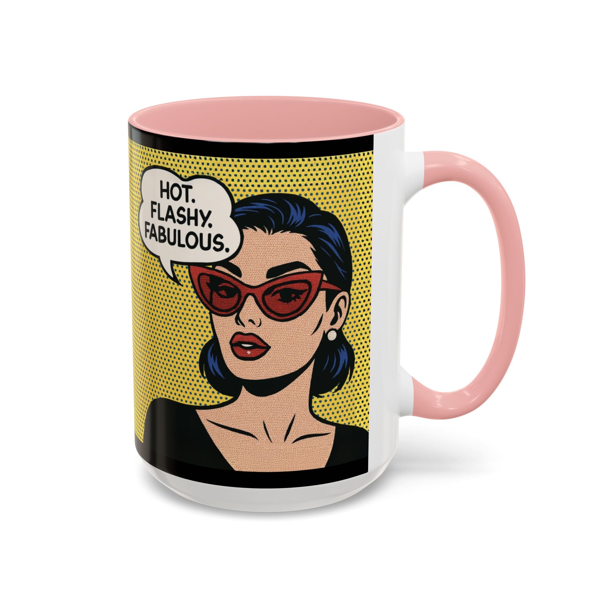 Hot. Flashy. Fabulous. Mug.  Funny Menopause Coffee Cup for Women