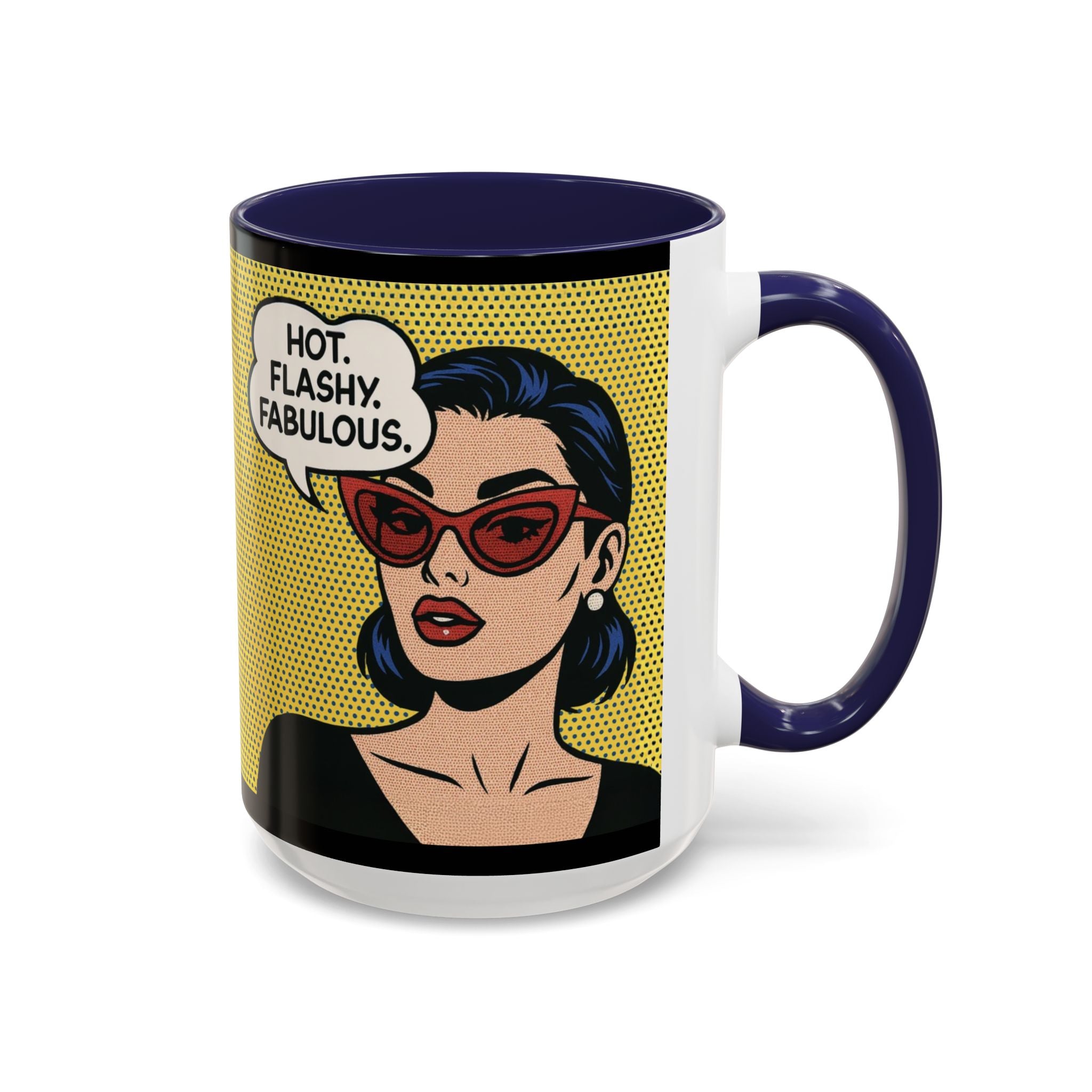 Hot. Flashy. Fabulous. Mug.  Funny Menopause Coffee Cup for Women