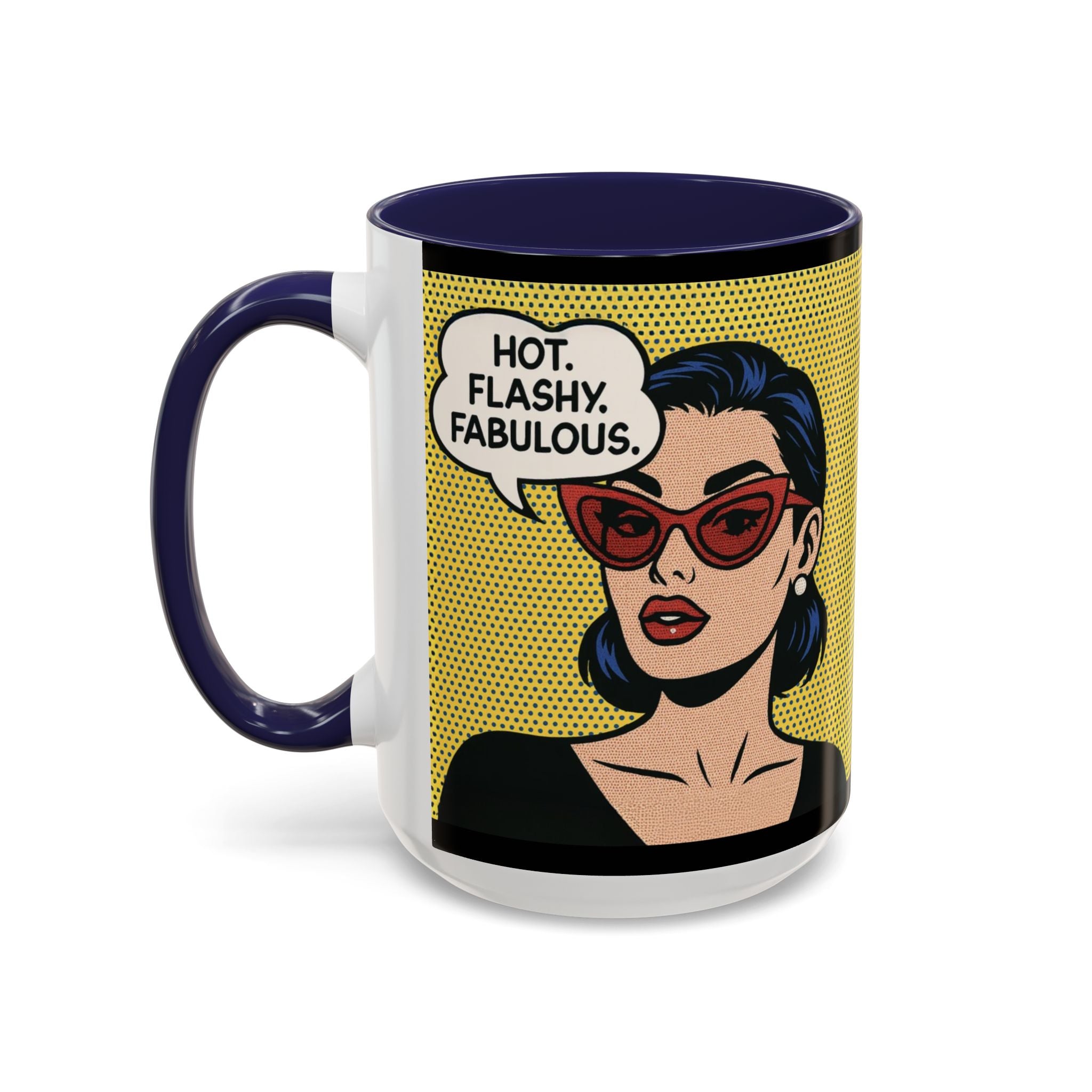 Hot. Flashy. Fabulous. Mug.  Funny Menopause Coffee Cup for Women