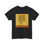 One Word: Hormones. Two Words: Extra Dry. – Women’s Statement T-Shirt