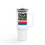 Own Your Pause – 40oz Insulated Travel Mug