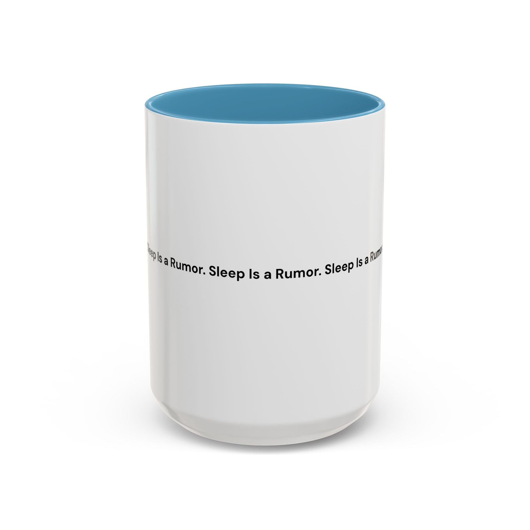 Sleep Is a Rumor Mug — Menopause Night Waking Coffee Cup (11/15oz)