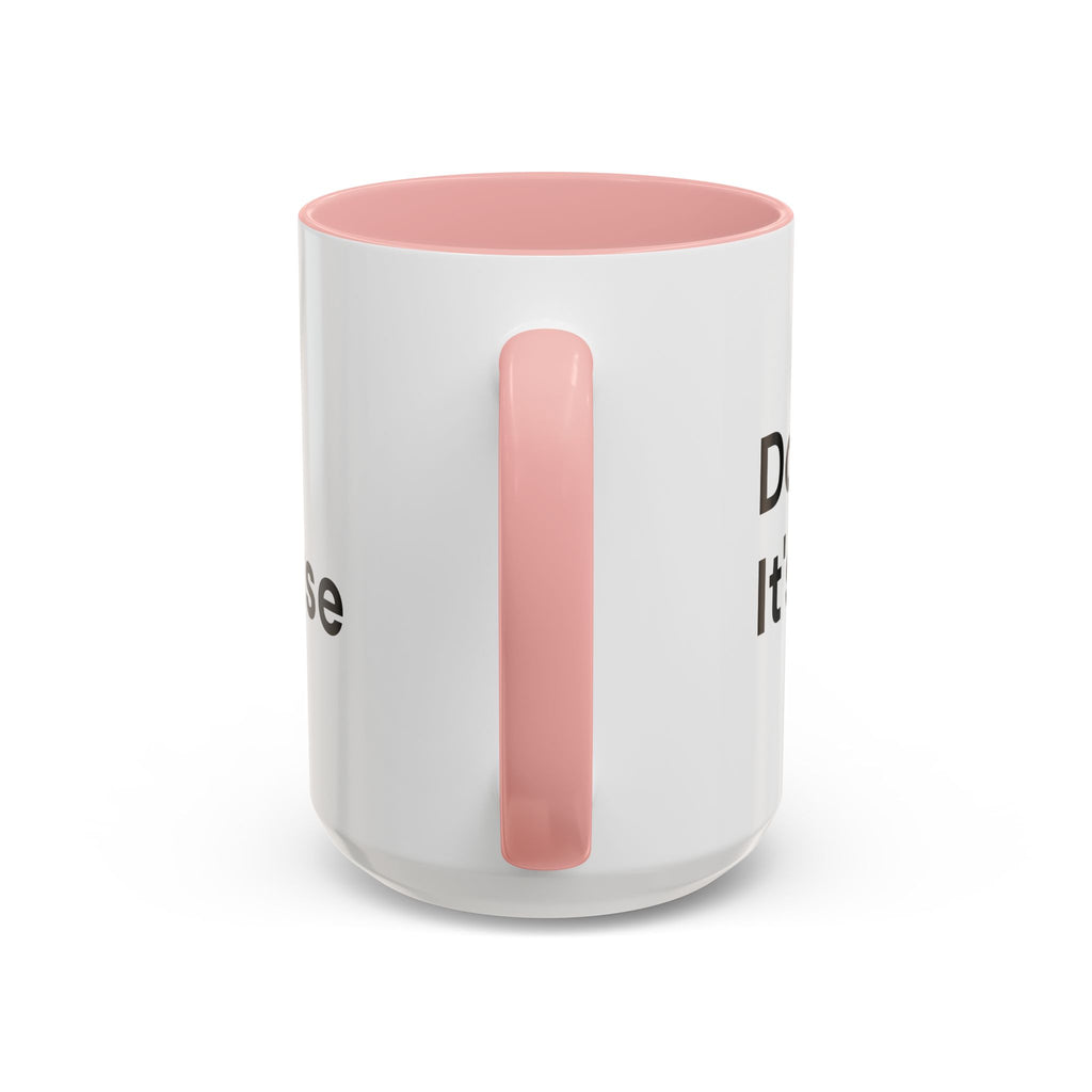 Don't Cry It's Only Menopause Accent Coffee Mug — Funny Menopause Gift