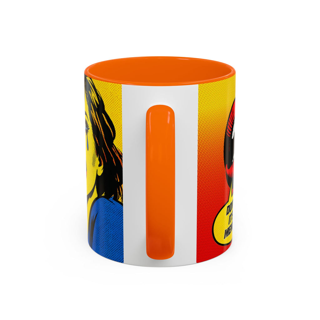Dont Cry Is Only Menopause Accent Coffee Mug — Funny Menopause Gift (11/15 oz)