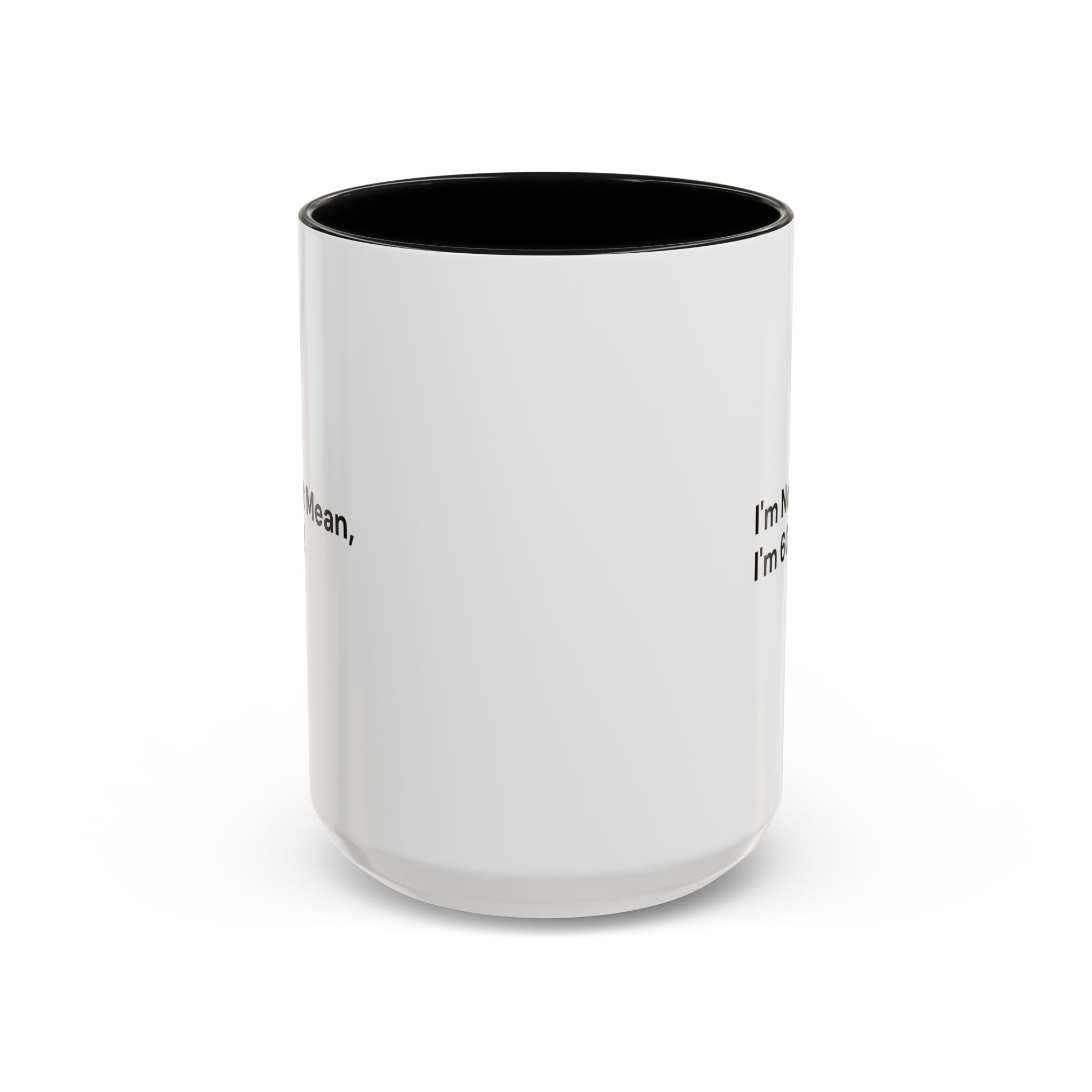 I'm Not Mean, I'm 60 Coffee Mug — Funny Menopause Gift (11/15 oz)