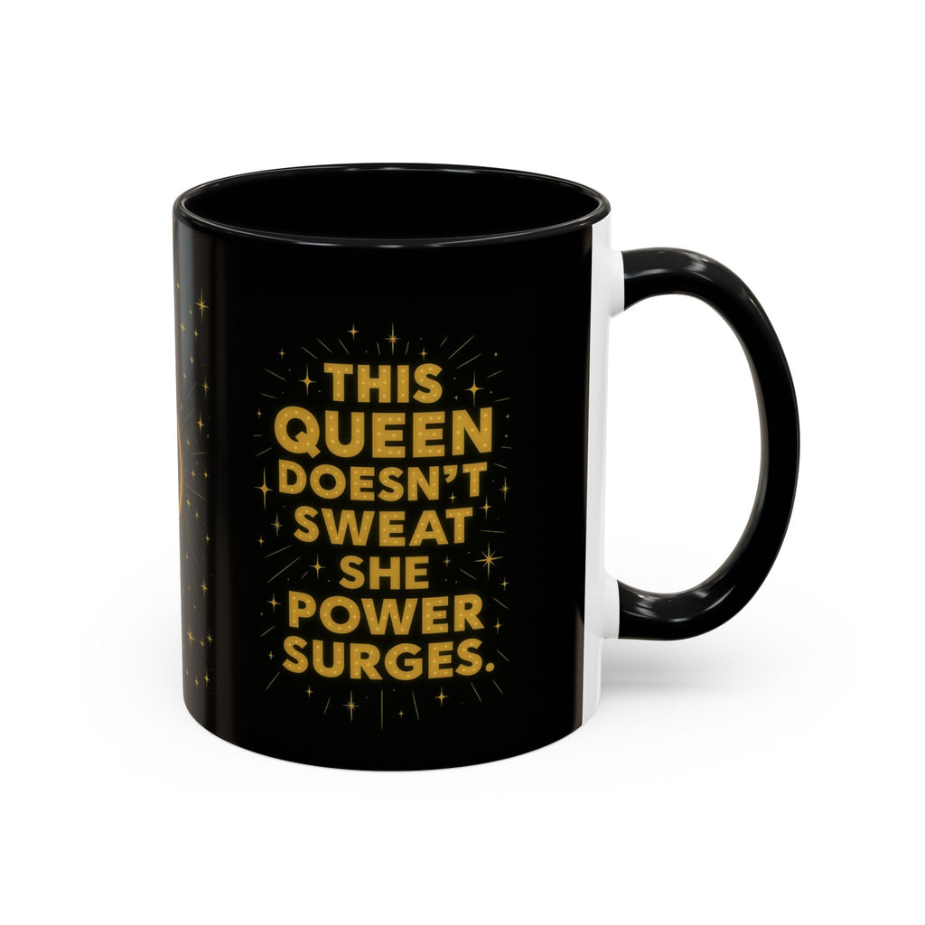 Hot Flash Queen Power Surge Mug.