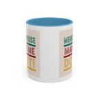 Menopause Made Me Do It – Colorful Retro Mug, Funny & Bold
