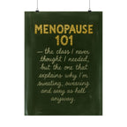Menopause 101 Matte Poster. Wall Art for Women