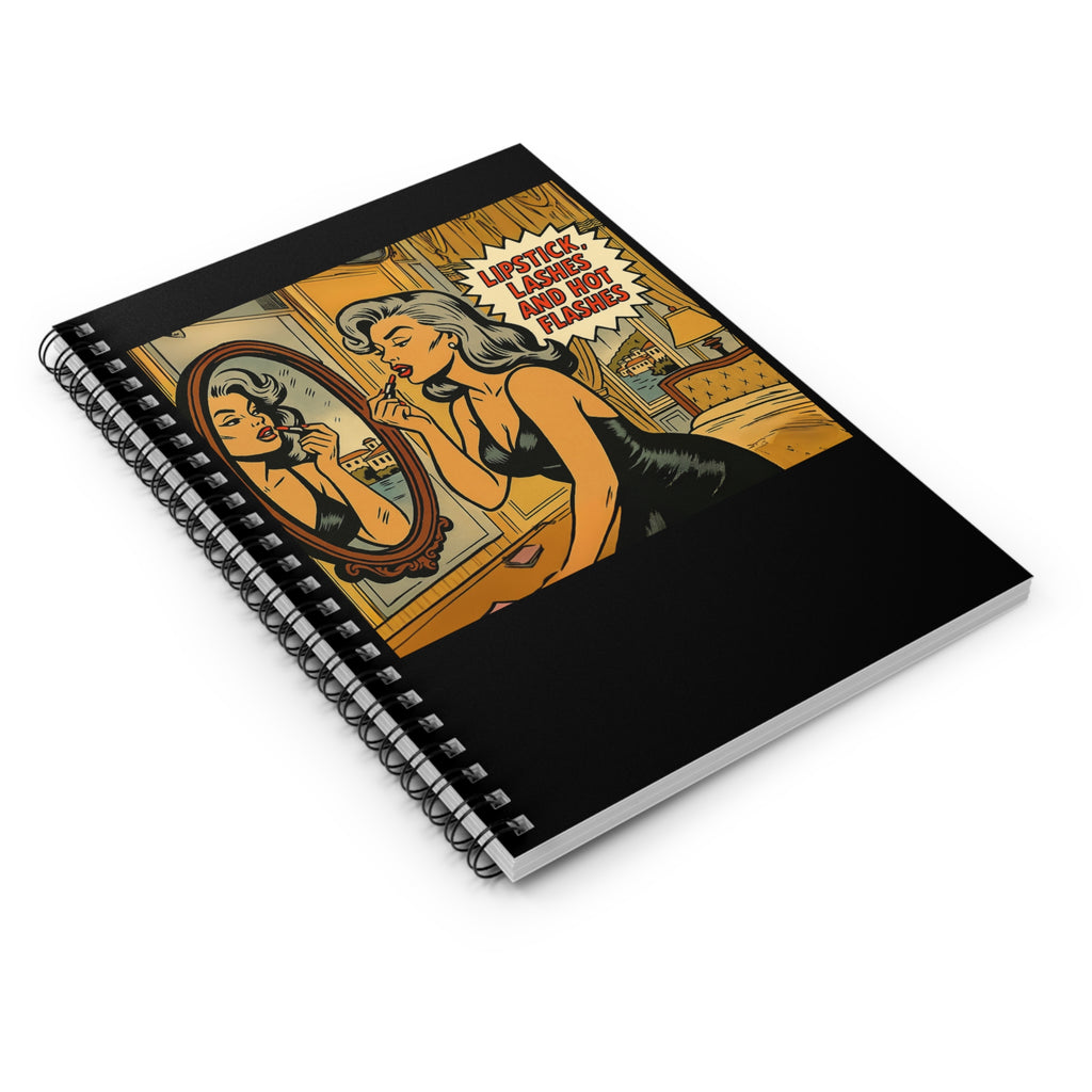 Lipstick, Lashes and Hot Flashes. Spiral Notebook. Gift for women, writing journal, self-care gifts