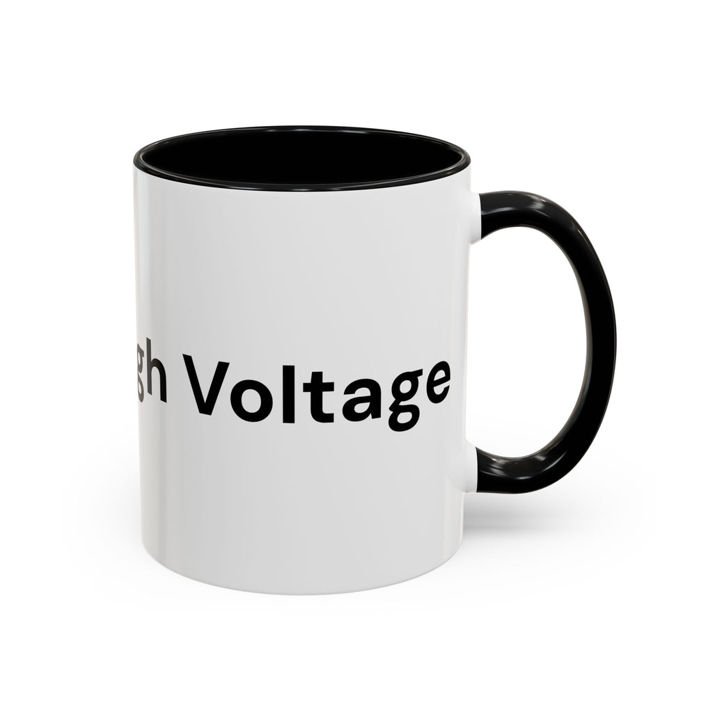 Menopause Humor Coffee Mug — “Back Up. High Voltage.” Accent 11/15oz