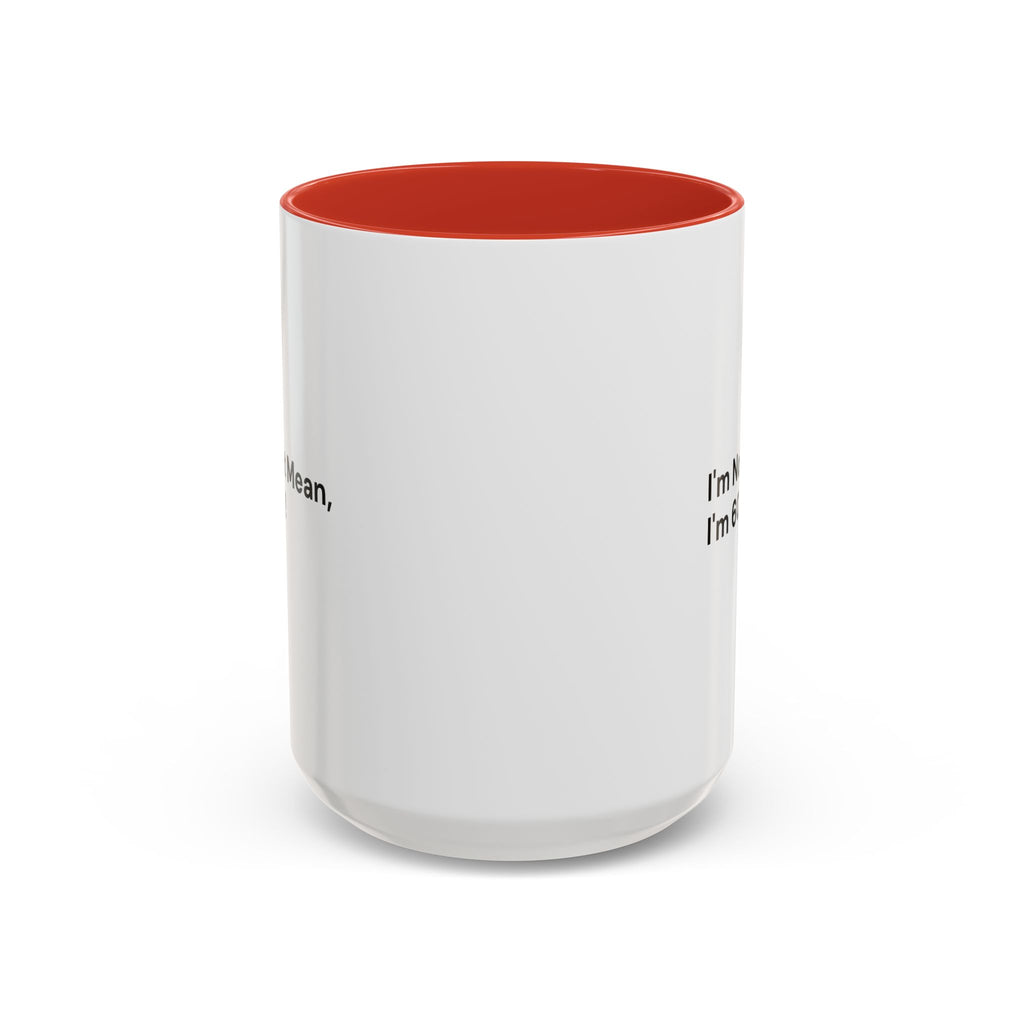 I'm Not Mean, I'm 60 Coffee Mug — Funny Menopause Gift (11/15 oz)