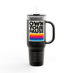 Own Your Pause – 40oz Insulated Travel Mug