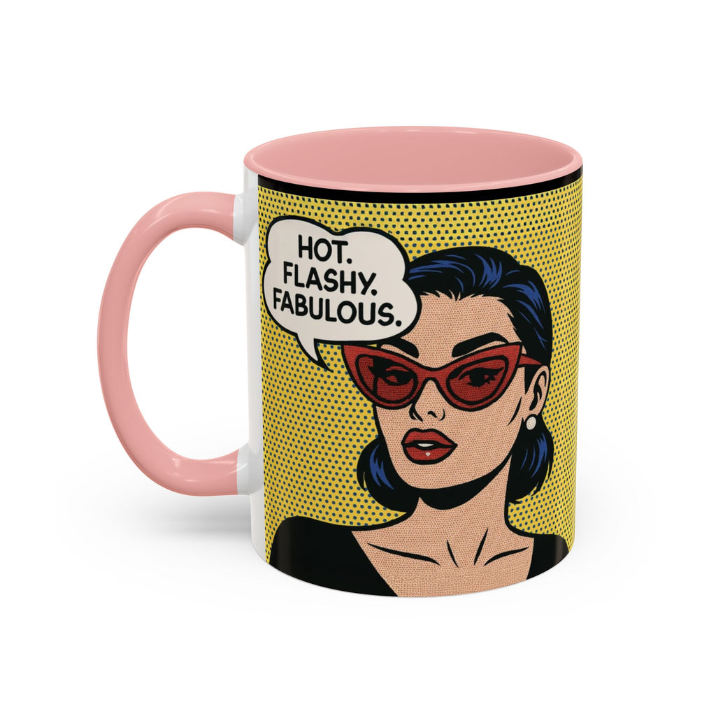 Hot. Flashy. Fabulous. Mug.  Funny Menopause Coffee Cup for Women