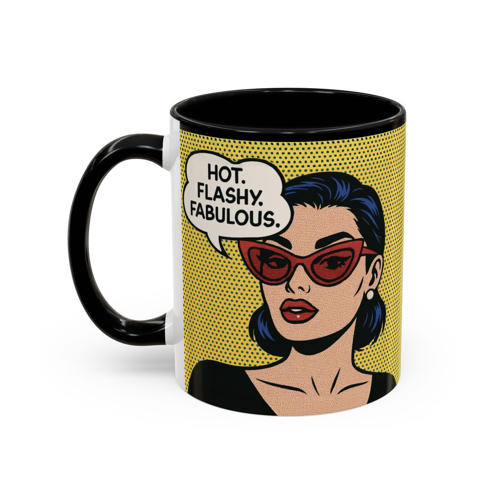 Hot. Flashy. Fabulous. Mug.  Funny Menopause Coffee Cup for Women